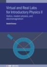 Image for Virtual and real labs for introductory physics II  : optics, modern physics, and electromagnetism