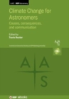 Image for Climate Change for Astronomers : Causes, consequences, and communication