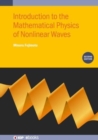 Image for Introduction to the Mathematical Physics of Nonlinear Waves (Second Edition)