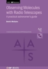 Image for Observing molecules with radio telescopes  : a practical astronomer&#39;s guide
