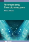 Image for Phototransferred Thermoluminescence