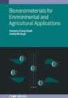 Image for Bionanomaterials for Environmental and Agricultural Applications
