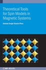 Image for Theoretical Tools for Spin Models in Magnetic Systems