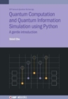 Image for Quantum Computation and Quantum Information Simulation using Python