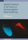 Image for Applied Problems in the Theory of Electromagnetic Wave Scattering