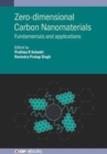 Image for Zero-dimensional carbon nanomaterials  : fundamentals and applications