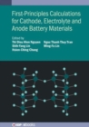 Image for First-Principles Calculations for Cathode, Electrolyte and Anode Battery Materials