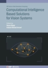 Image for Computational Intelligence Based Solutions for Vision Systems