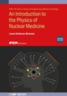 Image for An Introduction to the Physics of Nuclear Medicine (Second Edition)