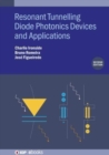 Image for Resonant Tunneling Diode Photonics Devices and Applications (Second Edition)