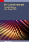 Image for EPS grand challenges  : physics for society in the Horizon 2050