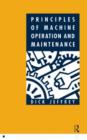Image for Principles of Machine Operation and Maintenance