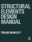 Image for Structural elements design manual