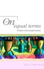 Image for On Equal Terms : Working with Disabled People