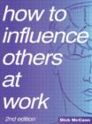 Image for How to Influence Others at Work
