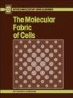 Image for The Molecular Fabric of Cells