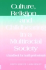 Image for Culture, Religion and Childbearing : A Handbook for Health Professionals
