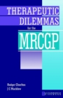 Image for Therapeutic Dilemmas for the MRCGP