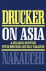 Image for Drucker on Asia  : a dialogue between Peter Drucker and Isao Nakauchi
