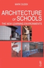 Image for Architecture of schools  : the new learning environments