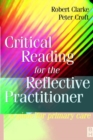 Image for Critical reading for the reflective practitioner  : a practical guide