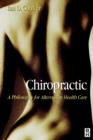 Image for Chiropractic  : a philosophy for alternative health care