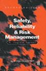 Image for Safety, reliability and risk management  : an integrated approach