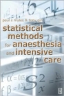 Image for Statistical methods for anaesthesia and intensive care