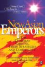 Image for New Asian emperors  : the overseas Chinese, their strategies and competitive advantages