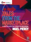 Image for Tales from the marketplace  : stories of revolution, reinvention and renewal
