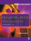 Image for Hospitality retail management  : a unit manager&#39;s guide