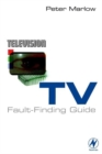 Image for TV fault-finding guide  : selected TV fault reports, tips and know-how from Television magazine&#39;s popular TV fault-finding column