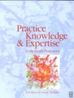 Image for Practice knowledge and expertise in the health professions