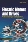 Image for Electric motors and drives  : fundamentals, types and applications