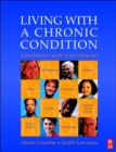 Image for Living with a chronic condition  : a practitioner&#39;s guide to providing care