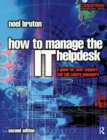 Image for How to manage the IT helpdesk  : a guide for user support and call centre managers