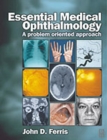 Image for Essential medical ophthalmology  : a problem oriented approach