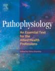 Image for Pathophysiology  : an essential text for the allied health professions
