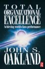 Image for Total organizational excellence  : achieving world-class performance
