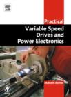 Image for Practical variable speed drives and power electronics