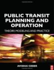 Image for Public transit planning and operation  : theory, modelling and practice