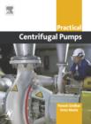 Image for Practical centrifugal pumps  : design, operation and maintenance