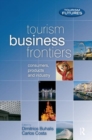 Image for Tourism business frontiers  : consumers, products and industry