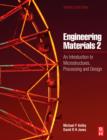 Image for Engineering materials 2  : an introduction to microstructures, processing and design