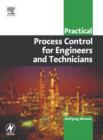 Image for Practical process control for engineers and technicians