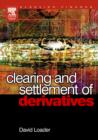 Image for Clearing and Settlement of Derivatives