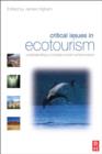 Image for Critical issues in ecotourism  : understanding a complex tourism phenomenon