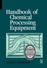 Image for Handbook of Chemical Processing Equipment