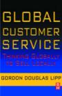 Image for Global customer service  : thinking globally to sell locally