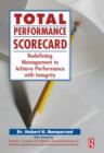 Image for Total performance scorecard  : redefining management to achieve performance with integrity